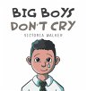 Big Boys Don't Cry - Bild 1