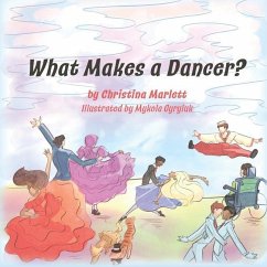 What Makes a Dancer? - Marlett, Christina