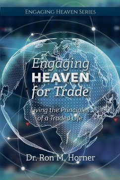 Engaging Heaven for Trade - Horner, Ron M.