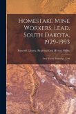 Homestake Mine Workers, Lead, South Dakota, 1929-1993: Oral History Transcript / 199 Homestake Mine Workers, Lead, South Dakota, 1929-1993: Oral History Transcript / 199