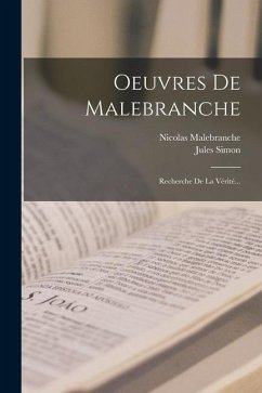 Oeuvres De Malebranche: Recherche De La Vérité... - Malebranche, Nicolas; Simon, Jules
