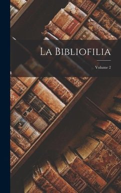La Bibliofilia; Volume 2 - Anonymous