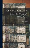 Genealogy of a Smith Family 1590-1913