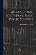 Agricultural Education in the Public... - Bild 1