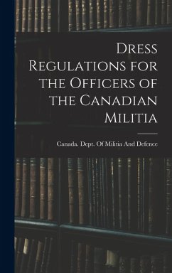 Cover Dress Regulations for the Officers of the Canadian Militia