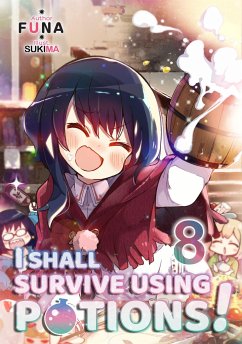 I Shall Survive Using Potions! Volume 8 - FUNA