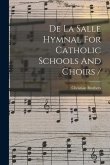 De La Salle Hymnal For Catholic Schools And Choirs