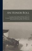 An Honor Roll: Containing A Pictorial Record Of The Gallant And Courageous Men From Kewaunee County, Wisconsin, U.s.a. Who Served In