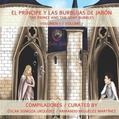 El Príncipe y las Burbujas de Jabón: The Prince and the Soap Bubbles - Miguélez Martínez, Armando; Somoza Urquídez, Óscar