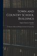 Town and Country School Buildings: A... - Bild 1