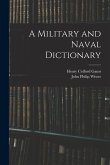 A Military and Naval Dictionary