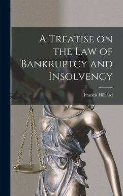 Cover A Treatise on the law of Bankruptcy and Insolvency