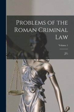 Problems of the Roman Criminal law; Volume 1 - Strachan-Davidson, J. L.