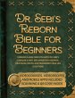 Dr. Sebi's Reborn Bible for Beginners:... - Bild 1