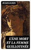 L'âne mort et la femme guillotinée (eBook, ePUB)