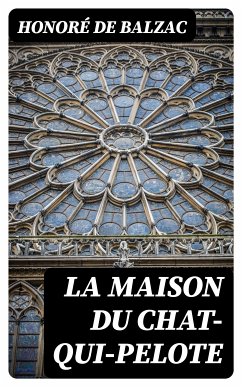 La Maison du Chat-qui-pelote (eBook, ePUB) - Balzac, Honoré de