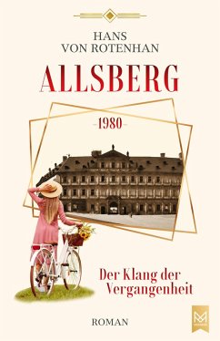 Allsberg 1980 - Der Klang der Vergangenheit (eBook, ePUB) - Rotenhan, Hans Von