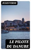 Le pilote du Danube (eBook, ePUB)