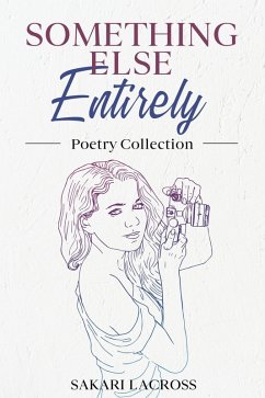 Something Else Entirely (Endless Journal, #3) (eBook, ePUB) - Lacross, Sakari
