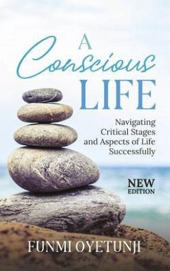 A Conscious Life (eBook, ePUB) - Oyetunji, Funmi A Conscious Life (eBook, ePUB) - Oyetunji, Funmi