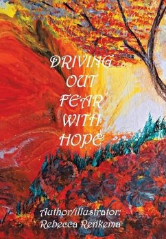 Driving out Fear with Hope - Renkema, Rebecca