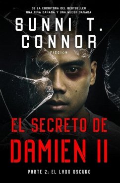 El Secrecto De Damien II: Parte 2: El Lado Oscuro - Connor, Sunni T.