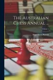 The Australian Chess Annual ...; Volume 1