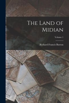 The Land of Midian; Volume 1 - Burton, Richard Francis