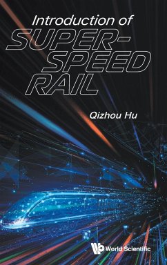 Introduction of Super-Speed Rail - Qizhou Hu
