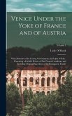 Venice Under the Yoke of France and of Austria