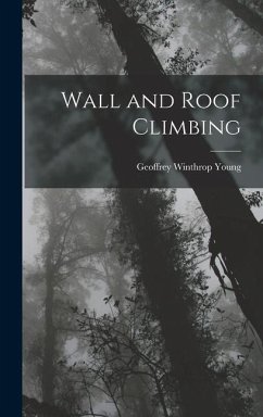 Wall and Roof Climbing - Young, Geoffrey Winthrop