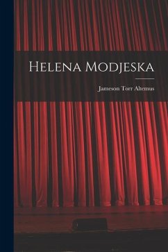 Helena Modjeska - Altemus, Jameson Torr