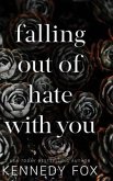 falling out of hate with you