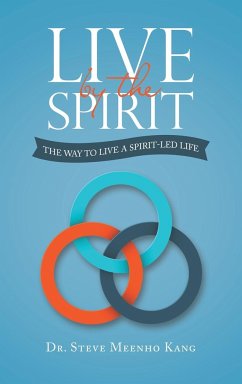 Live by the Spirit - Kang, Steve Meenho