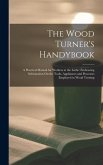 The Wood Turner's Handybook The Wood Turner's Handybook