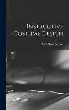 Instructive Costume Design - Hartman, Emil Alvin