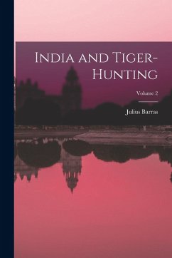Cover India and Tiger-Hunting; Volume 2