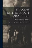 Lincoln's Defense of Duff Armstrong: The Story of The Trial and The Celebrated Almanac