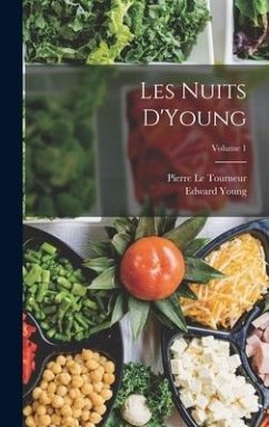 Les Nuits D'Young; Volume 1 - Young, Edward; Le Tourneur, Pierre