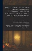 Traitté D'horlogiographie, Contenant Plvsievrs Manieres De Construire, Sur Toutes Surfaces, Toutes Sortes De Lignes Horaires