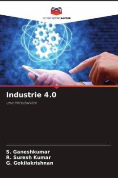 Industrie 4.0 - Ganeshkumar, S.;Suresh Kumar, R.;Gokilakrishnan, G.
