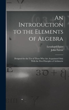 An Introduction to the Elements of Algebra - Farrar, John; Euler, Leonhard