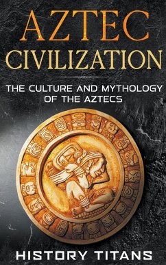 Aztec Civilization - Titans, History