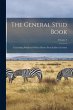 The General Stud Book: Containing... - Bild 1