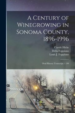 A Century of Winegrowing in Sonoma County, 1896-1996: Oral History Transcript / 199 - Hicke, Carole; Foppiano, Louis J.; Foppiano, Della