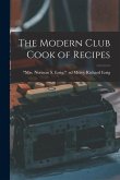 The Modern Club Cook of Recipes