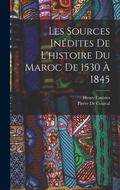 Cover Les Sources Inédites De L'histoire Du Maroc De 1530 À 1845