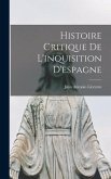 Histoire Critique De L'inquisition D'espagne