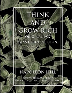Think and Grow Rich - Original 1937 Version (GIANT PRINT EDITION) - Hill, Napoleon