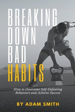 Breaking Down Bad Habits - Smith, Adam